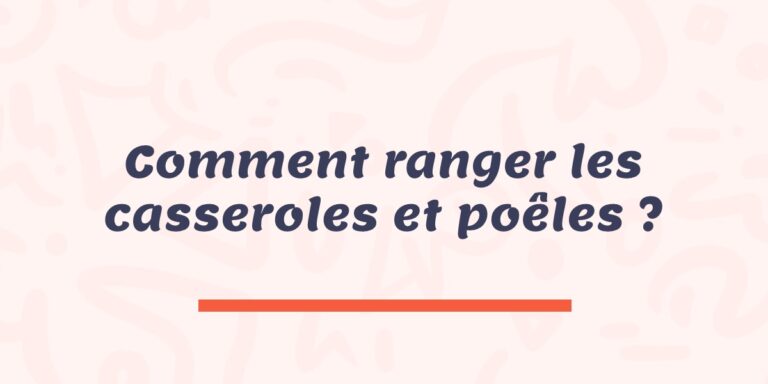 ranger casseroles poeles astuces